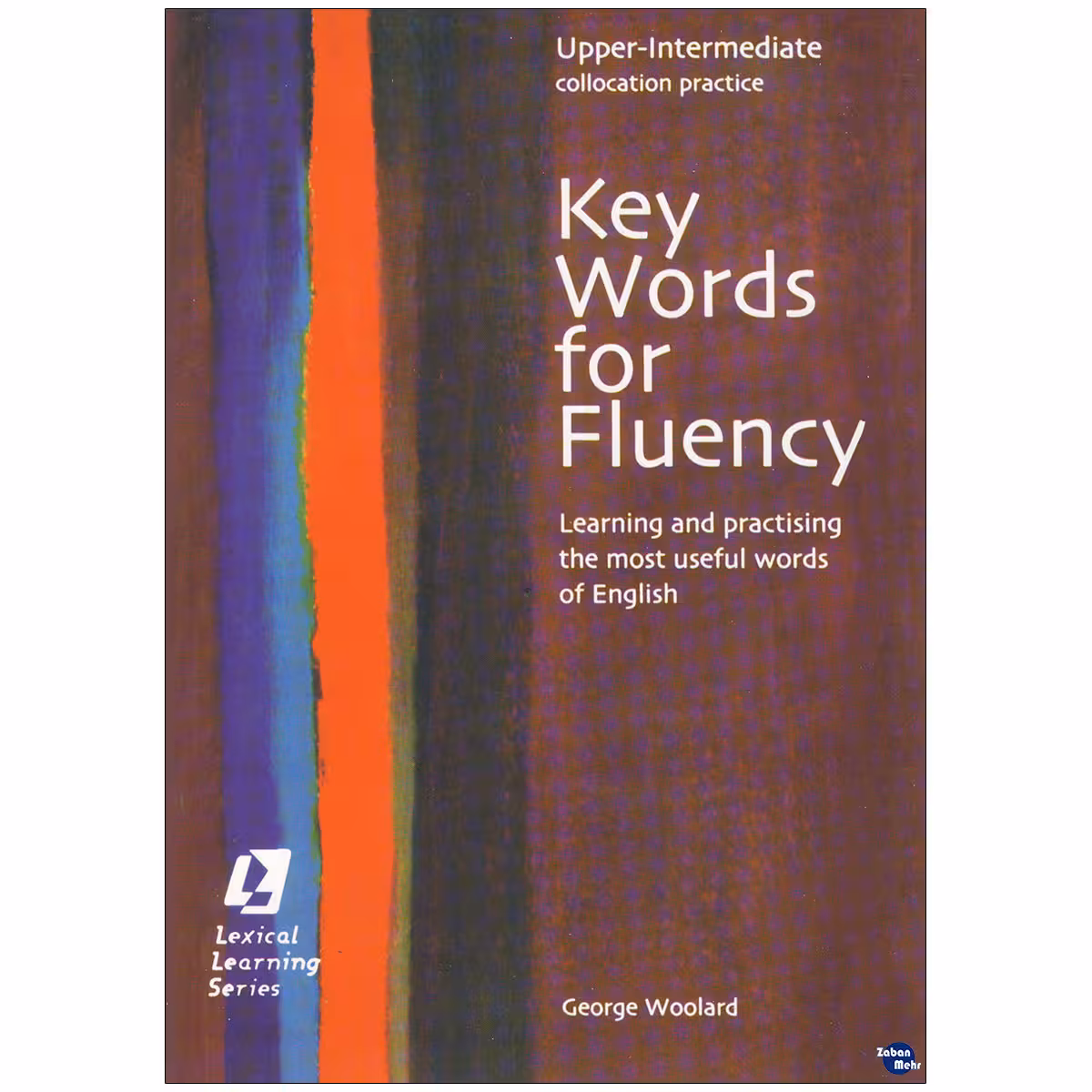 کتاب KeyWords for Fluency Upper-Intermediate اثر Gorge Woolard انتشارات زبان مهر