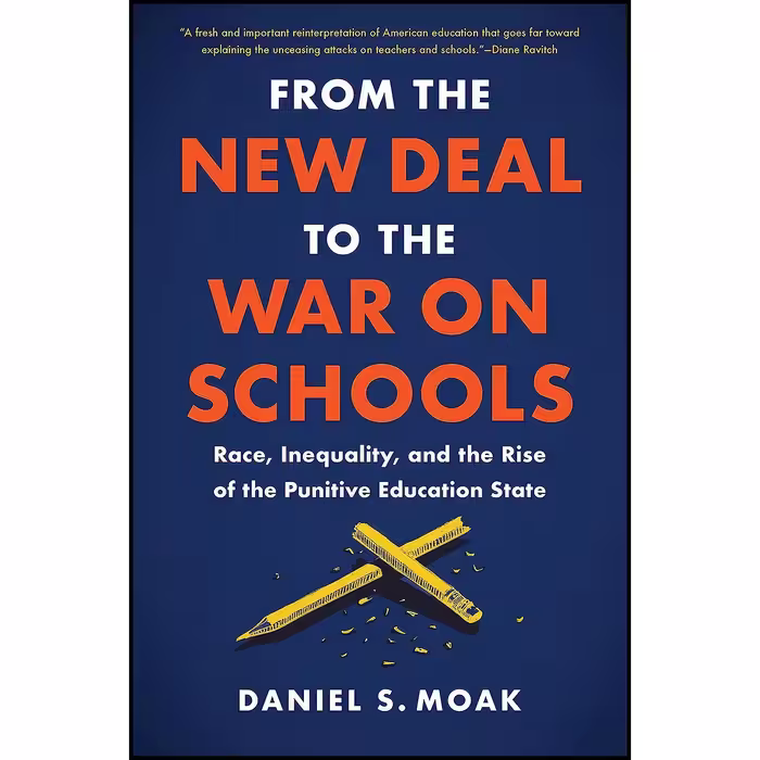 کتاب زبان اصلی From the New Deal to the War on Schools اثر Daniel S Moak