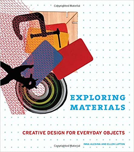  دانلود کتاب Exploring Materials - Creative Design For Everyday Objects, 2010 - دانلود کتاب های دانشگاهی