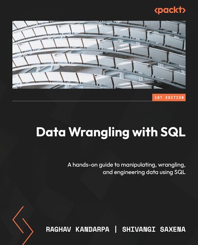 خرید و دانلود نسخه کامل کتاب Data Wrangling with SQL: A hands-on guide to manipulating, wrangling, and engineering data using SQL
