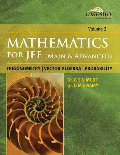 خرید و دانلود نسخه کامل کتاب Wiley s Mathematics for IIT JEE Main and AdvancedTrigonometry Vector Algebra Probability Vol 2 Maestro Series Dr G S N Murti Dr U M Swamy
