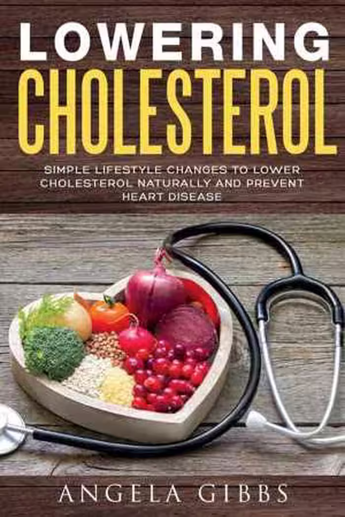 [EPUB] دانلود کتاب Lowering Cholesterol - Simple Lifestyle Changes To Lower Cholesterol Naturally And Prevent Heart Disease, 2018