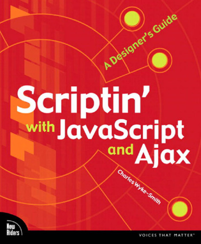 خرید و دانلود نسخه کامل کتاب Scriptin' with JavaScript and Ajax: a designer's guide