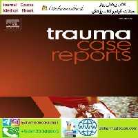 Trauma Case Reports Volume 37 to 42 2022 TRUE PDF price 10€ - کتاب پزشکی بهار
