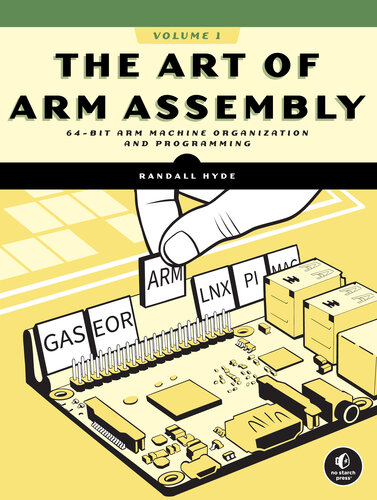 خرید و دانلود نسخه کامل کتاب The Art of ARM Assembly, Volume 1: 64-Bit ARM Machine Organization and Programming