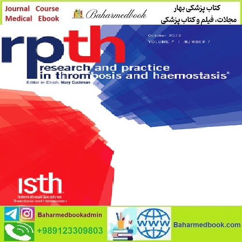 Research and Practice in Thrombosis and Haemostasis Volume 7