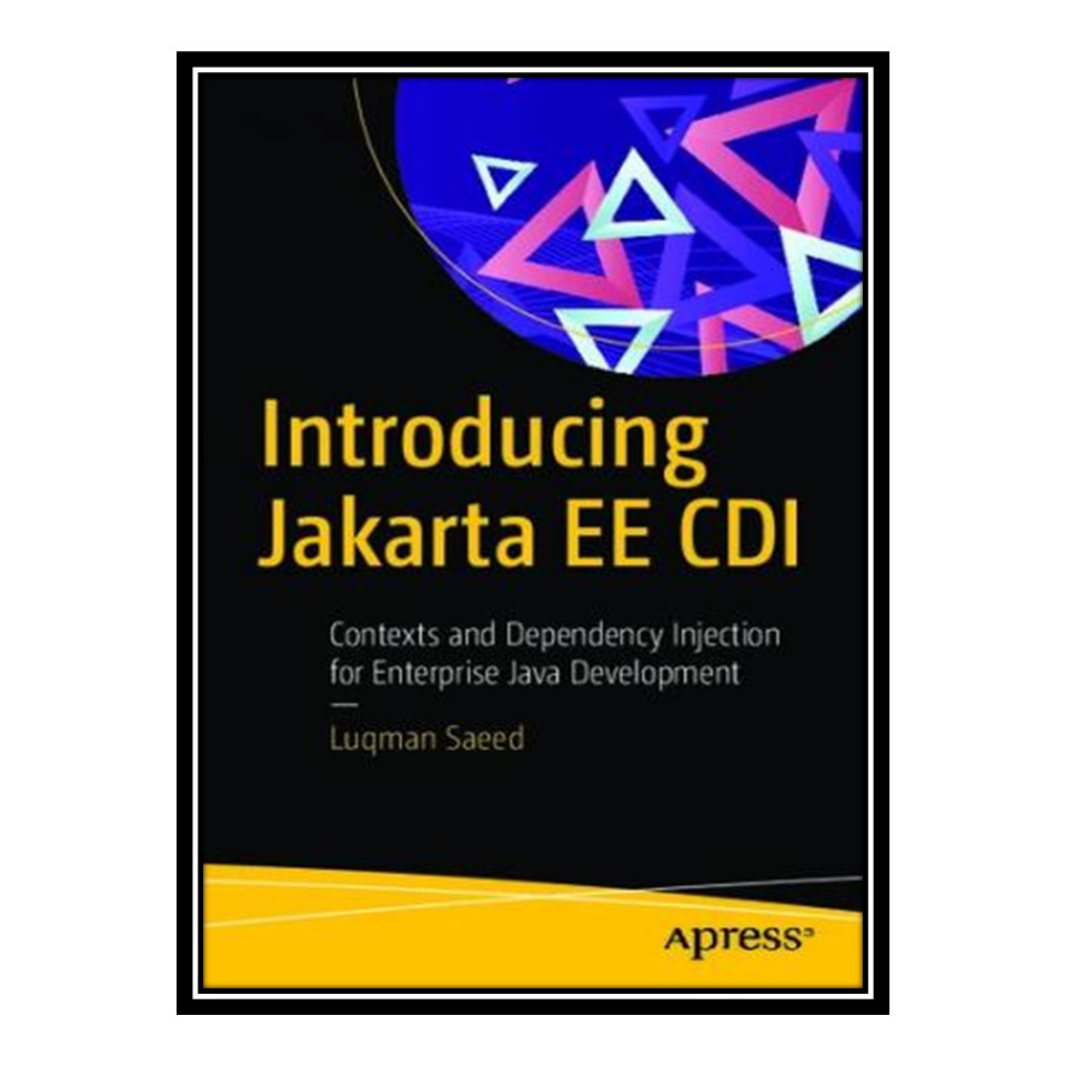 کتاب 	 Introducing Jakarta EE CDI اثر Luqman Saeed انتشارت مؤلفین طلایی