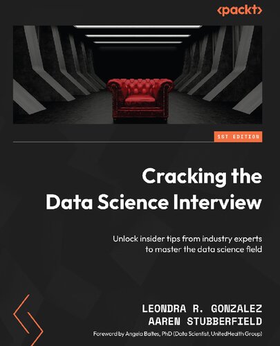 خرید و دانلود نسخه کامل کتاب Cracking the Data Science Interview: Unlock Insider Tips from Industry Experts to Master the Data Science Field