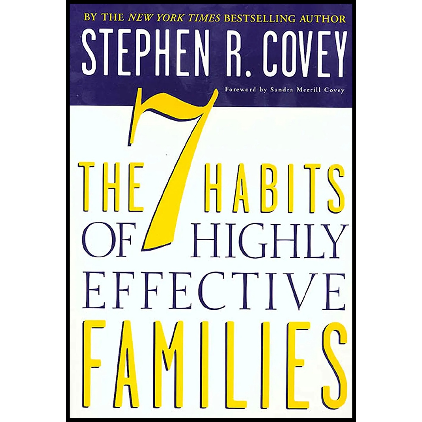 کتاب The 7 Habits of Highly Effective Families اثر Stephen R. Covey and Sandra M. Covey انتشارات تازه ها