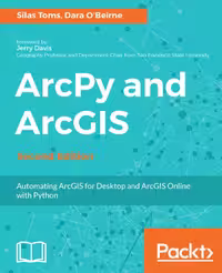 خرید و دانلود نسخه کامل کتاب ArcPy and ArcGIS: Automating ArcGIS for Desktop and ArcGIS Online with Python