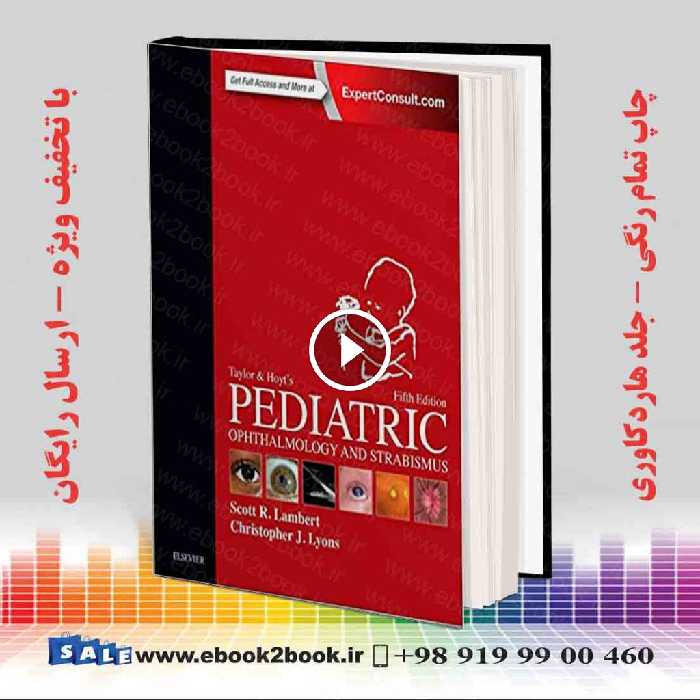 Taylor and Hoyt’s Pediatric Ophthalmology and Strabismus 5th Edition