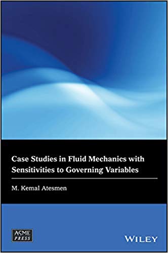  دانلود کتاب Case Studies In Fluid Mechanics With Sensitivities To Governing Variables, 2019 - دانلود کتاب های دانشگاهی