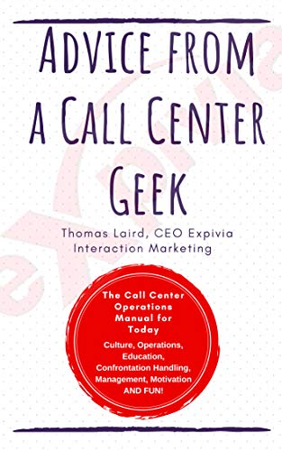 خرید و دانلود نسخه کامل کتاب Advice from a Call Center Geek: Rethinking Call Center Operations - Pdf