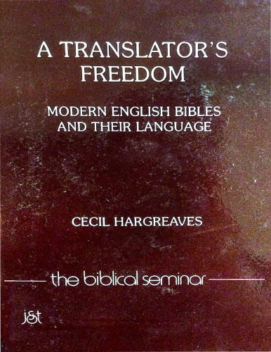 خرید و دانلود نسخه کامل کتاب A Translator's Freedom: Modern English Bibles and Their Language