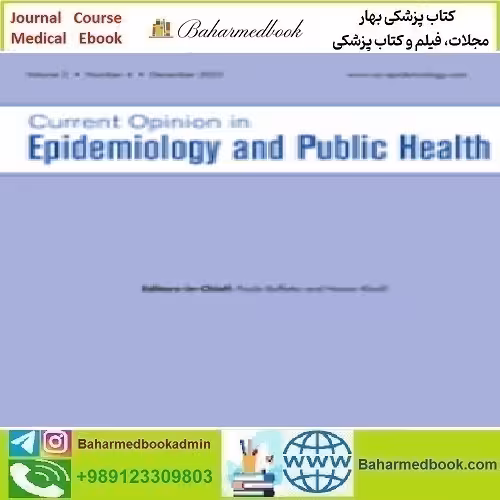 Current Opinion in Epidemiology and Public Health Volume 2 1 to