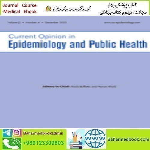 Current Opinion in Epidemiology and Public Health Volume 2 1 to