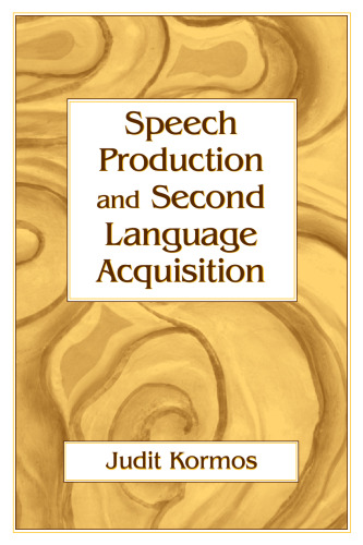 خرید و دانلود نسخه کامل کتاب Speech Production And Second Language Acquisition (Cognitive Science and Second Language Acquisition)
