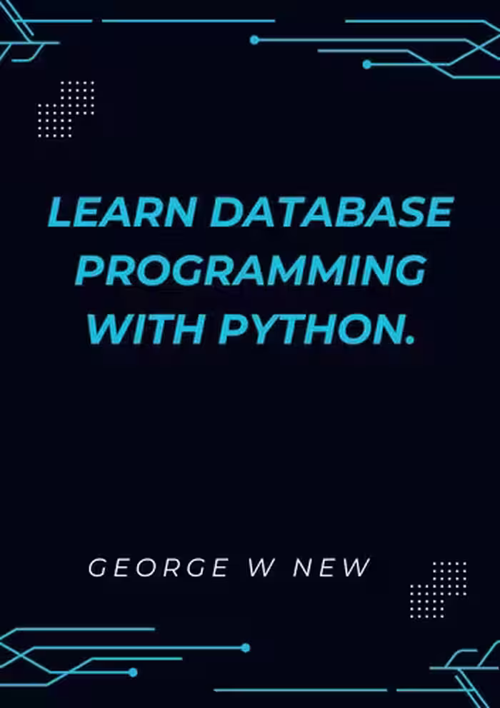 خرید و دانلود نسخه کامل کتاب Learn Database Programming with Python