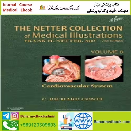The Netter Collection of Medical Illustrations Cardiovascular