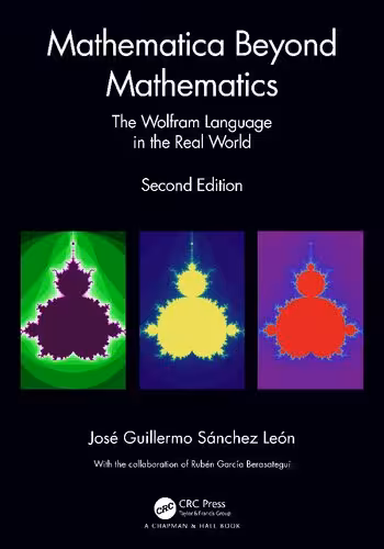 خرید و دانلود نسخه کامل کتاب Mathematica Beyond Mathematics: The Wolfram Language in the Real World