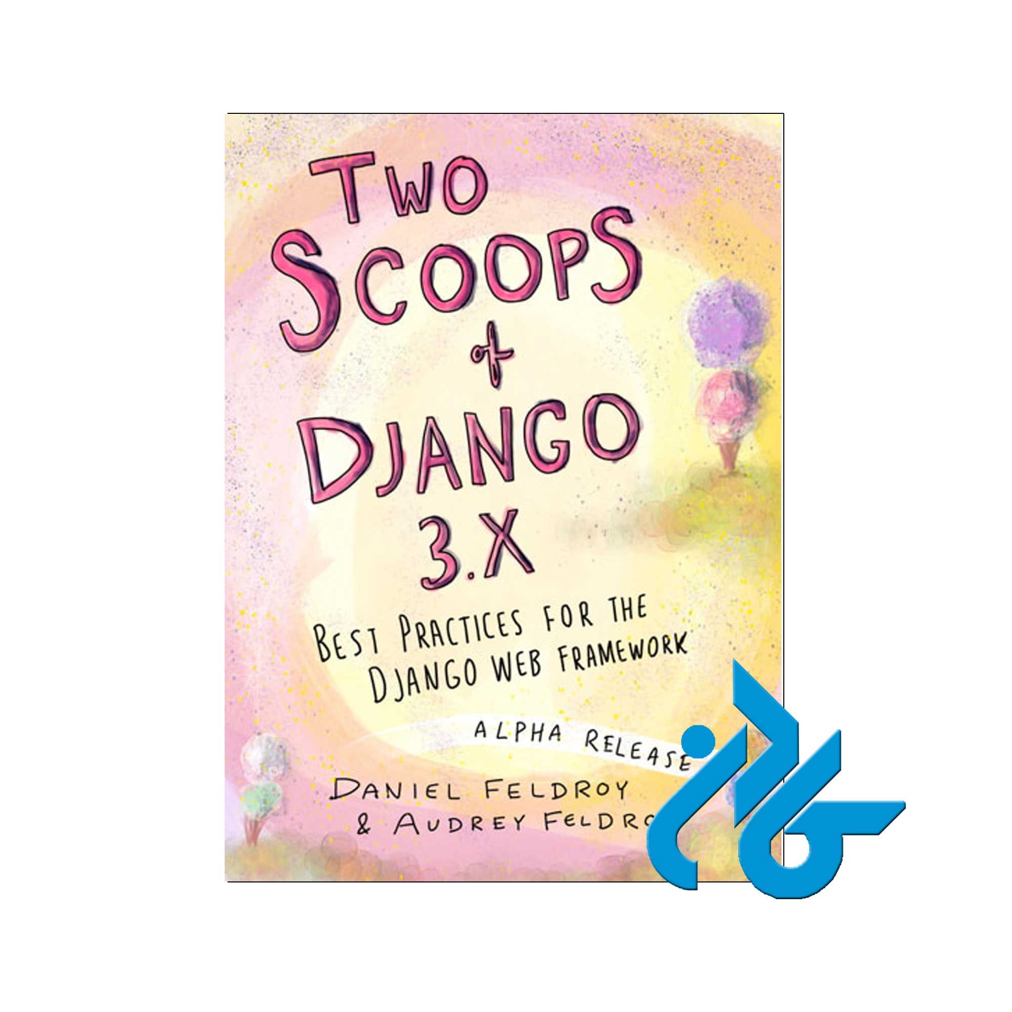 Two Scoops of Django | خرید از فروشگاه اینترنتی کــــادن