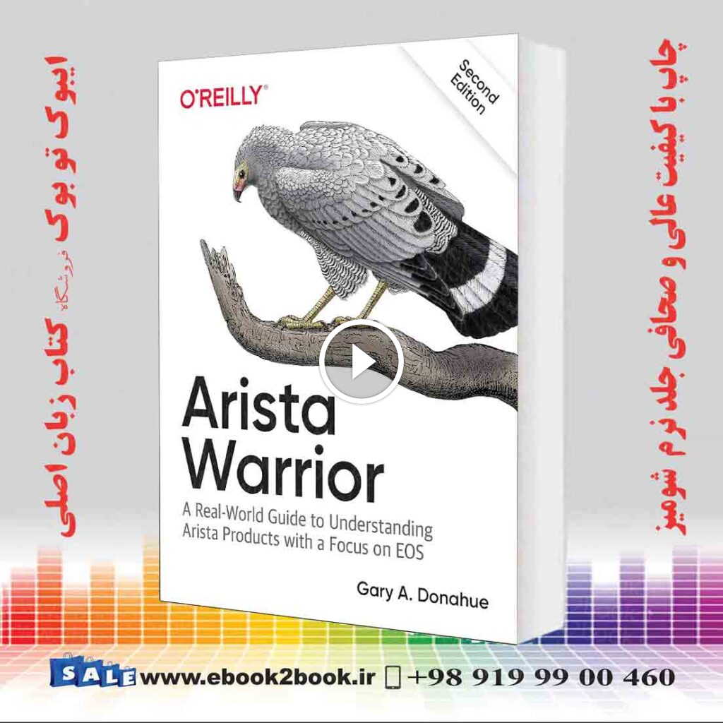 Arista Warrior: Arista Products with a Focus on EOS 2nd Edition