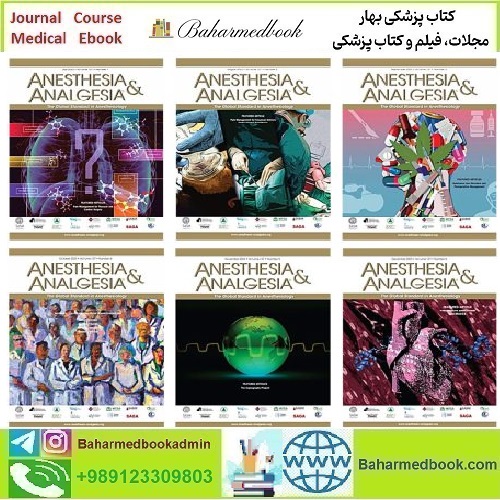 Anesthesia & Analgesia 2025 Full Archives TRUE PDF at 15€ - کتاب پزشکی بهار