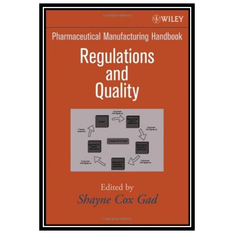 کتاب Pharmaceutical Manufacturing Handbook Regulations and Quality اثر Shayne Cox Gad انتشارات مؤلفین طلایی