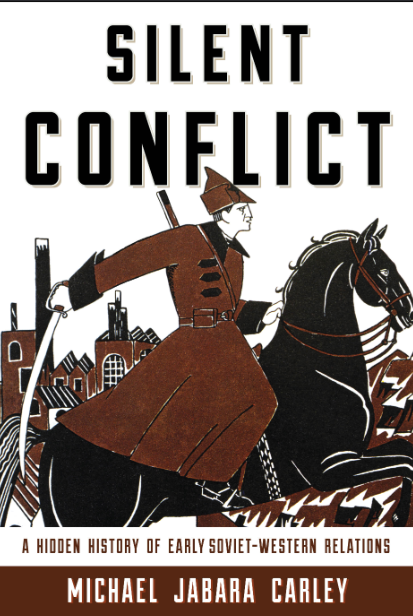 خرید و دانلود نسخه کامل کتاب Silent Conflict A Hidden History of Early Soviet-Western Relations - PDF
