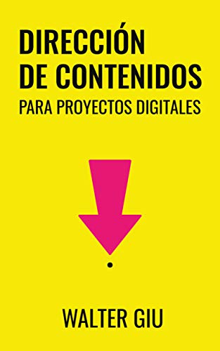 خرید و دانلود نسخه کامل کتاب Dirección de Contenidos para proyectos digitales (Spanish Edition)[2019] -   pdf
