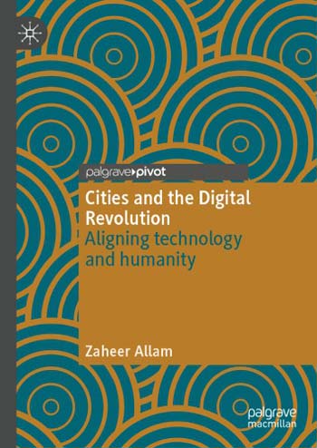  دانلود کتاب Cities And The Digital Revolution - Aligning Technology And Humanity, 2020 - دانلود کتاب های دانشگاهی