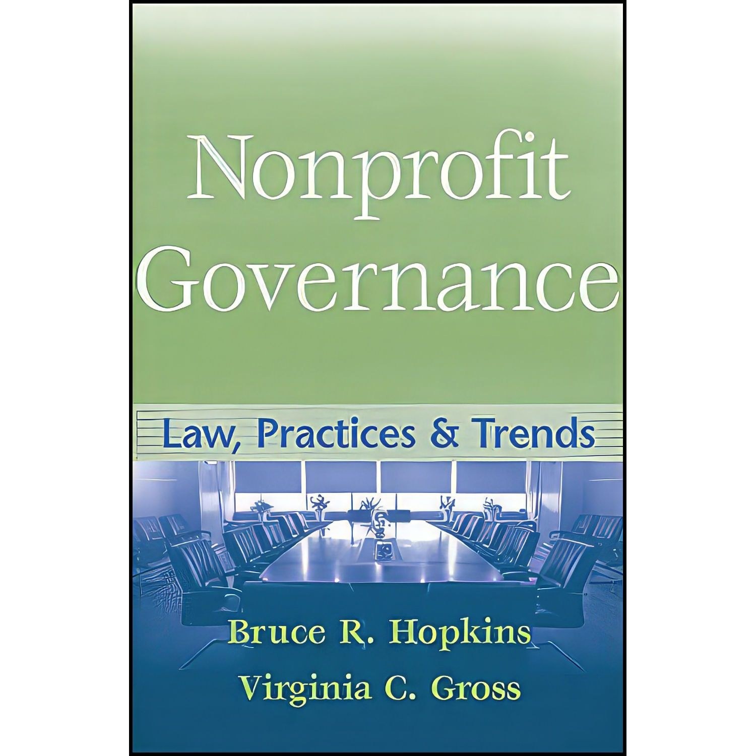 کتاب زبان اصلی Nonprofit Governance اثر Bruce R Hopkins and Virginia Gross