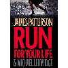 کتاب Run for Your Life اثر James Patterson and Michael Ledwidge انتشارات Little, Brown and Company
