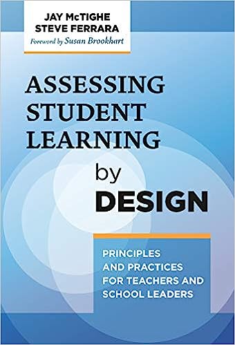خرید و دانلود نسخه کامل کتاب Assessing Student Learning by Design: Principles and Practices for Teachers and School Leaders - Pdf