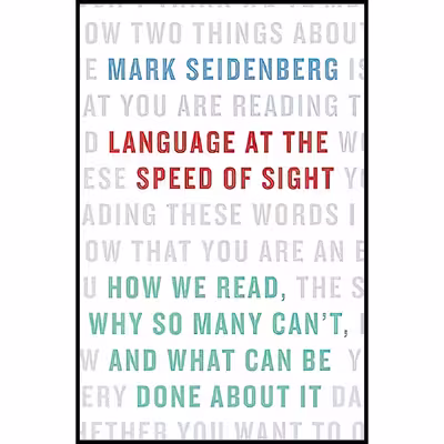 کتاب Language at the Speed of Sight اثر Mark Seidenberg انتشارات Basic Books