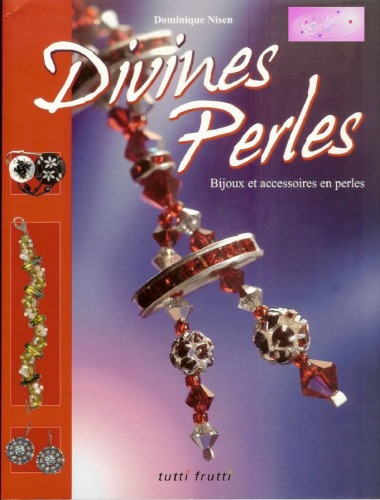 خرید و دانلود نسخه کامل کتاب Divines Perles: Bijoux et accessoires en perles