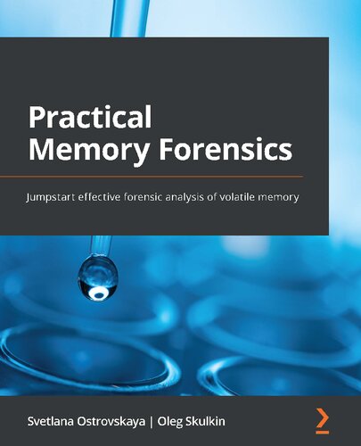 خرید و دانلود نسخه کامل کتاب Practical Memory Forensics - Jumpstart effective forensic analysis of volatile memory.