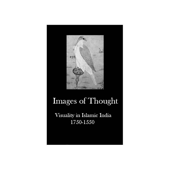 کتاب Images of Thought : Visuality in Islamic India 1550-1750 اثر Celina Jeffery انتشارات Cambridge Scholars Publishing