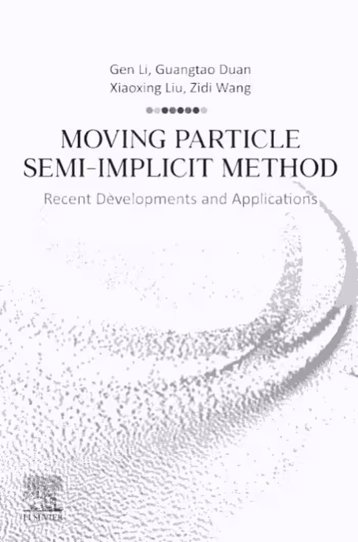 خرید و دانلود نسخه کامل کتاب Moving Particle Semi-implicit Method: Recent Developments and Applications 1st Edition - Pdf