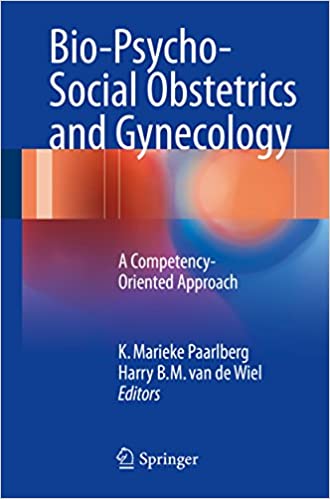  دانلود کتاب Bio-Psycho-Social Obstetrics And Gynecology - A Competency-Oriented Approach, 2017 - دانلود کتاب های دانشگاهی