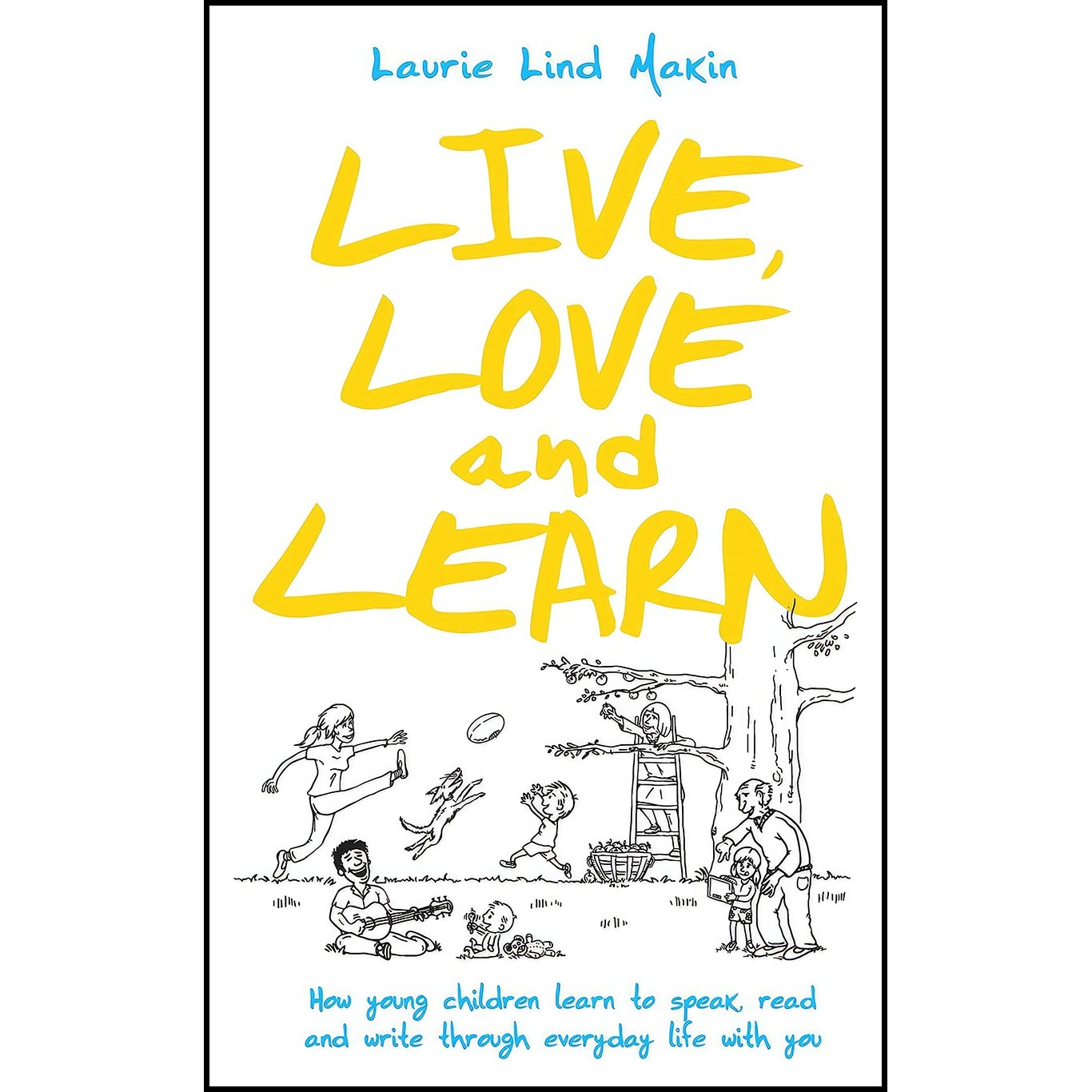 کتاب زبان اصلی Live Love and Learnee اثر Laurie Lind Makin