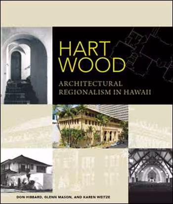 󾕇 دانلود کتاب Hart Wood - Architectural Regionalism in Hawaii - دانلود کتاب های دانشگاهی
