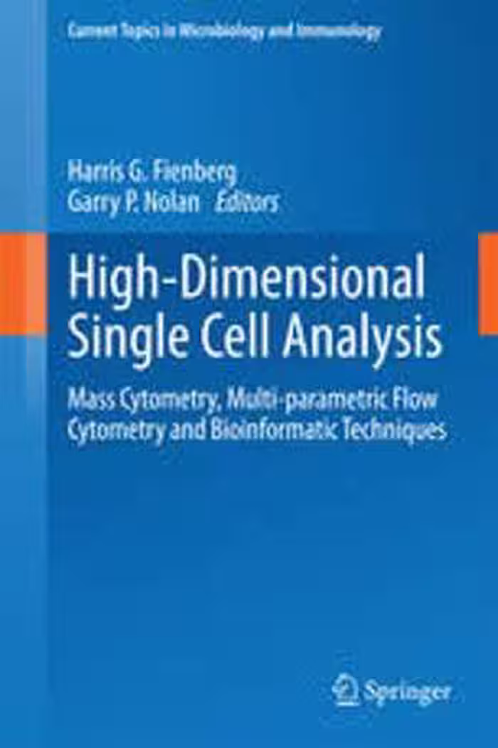 [PDF] دانلود کتاب High-Dimensional Single Cell Analysis - Mass Cytometry, Multi-Parametric Flow Cytometry And Bioinformatic Techniques, 2014