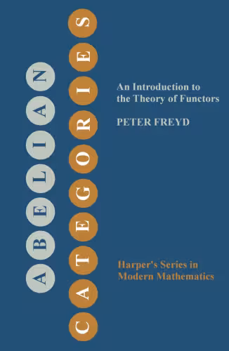 خرید و دانلود نسخه کامل کتاب Abelian Categories: An Introduction to the Theory of Functors