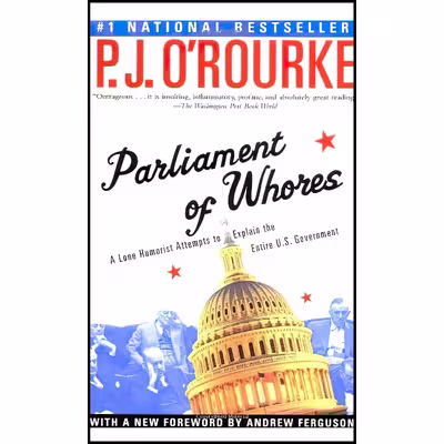 کتاب Parliament of Whores اثر P. J. ORourke and Andrew Ferguson انتشارات Grove Press