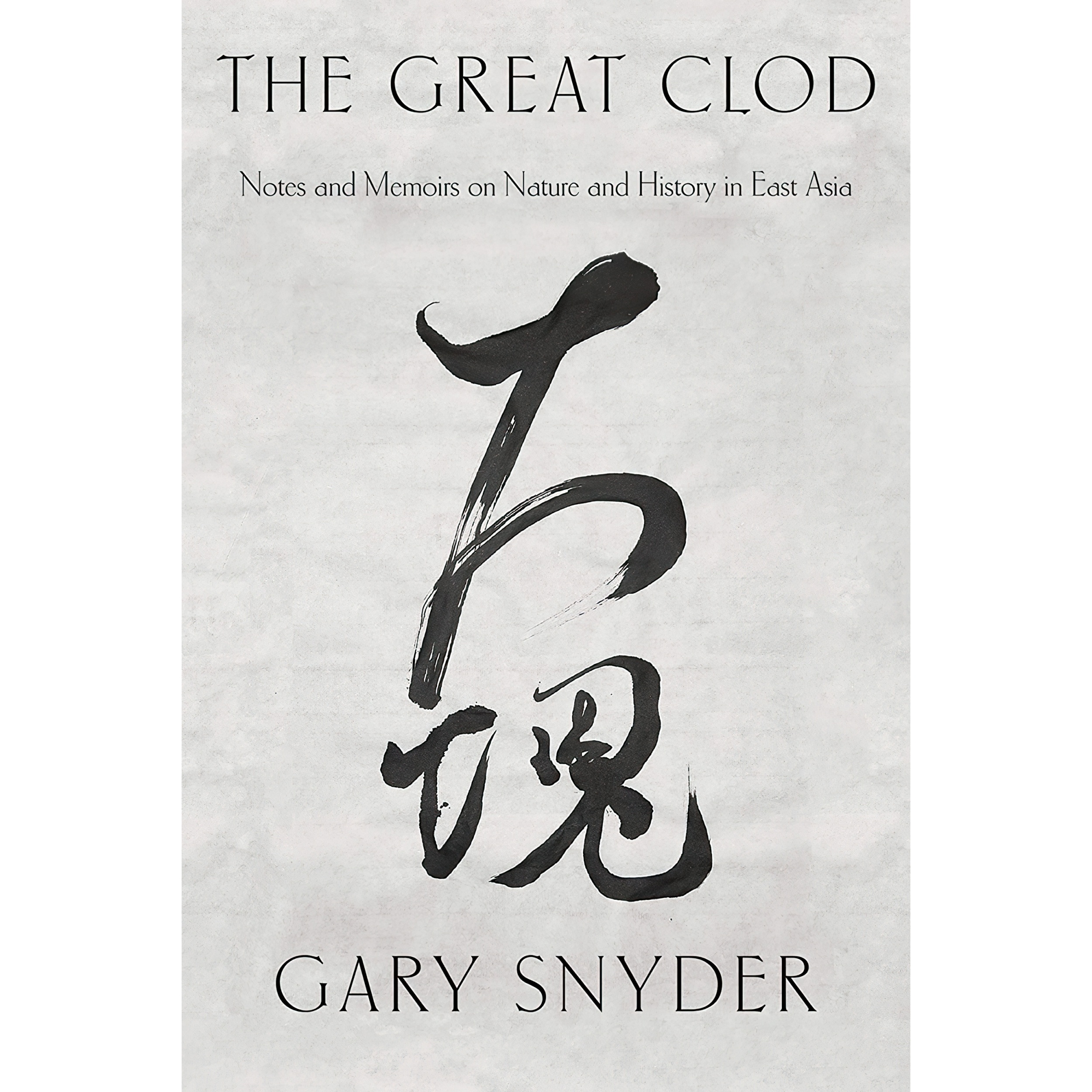 کتاب The Great Clod اثر Gary Snyder انتشارات Counterpoint