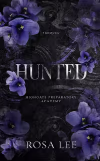 Hunted (Highgate Preparatory Academy Prequel Novella)