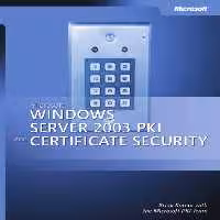خرید و دانلود نسخه کامل کتاب Microsoft Windows Server 2003 PKI and Certificate Security (Pro - One-Offs)