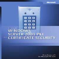 خرید و دانلود نسخه کامل کتاب Microsoft Windows Server 2003 PKI and Certificate Security (Pro - One-Offs)
