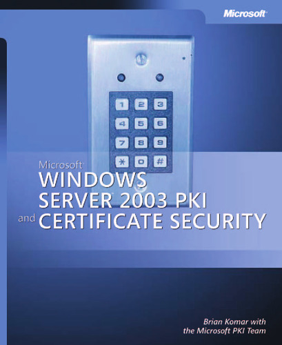 خرید و دانلود نسخه کامل کتاب Microsoft Windows Server 2003 PKI and Certificate Security (Pro - One-Offs)